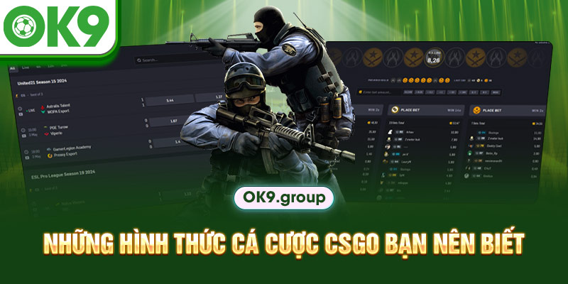 Những hình thức cá cược CSGO bạn nên biết