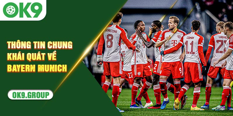 Thông tin chung khái quát về Bayern Munich