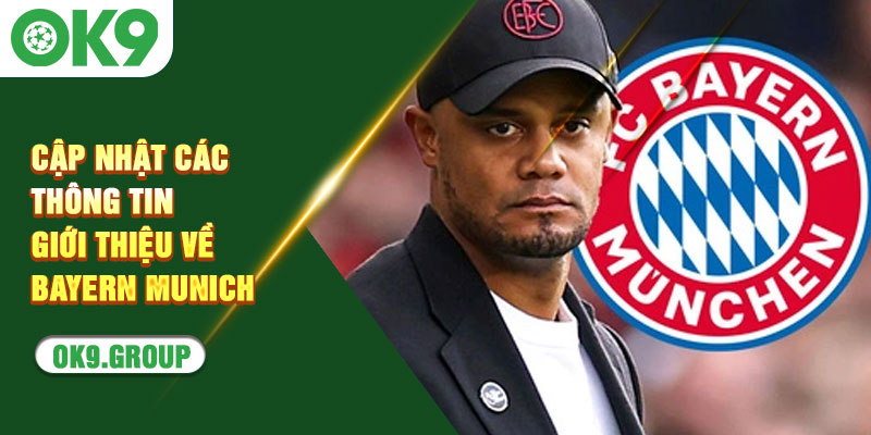 Cập nhật các thông tin giới thiệu về Bayern Munich