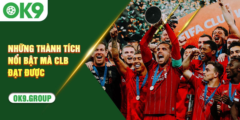 Những thành tích nổi bật mà CLB đạt được